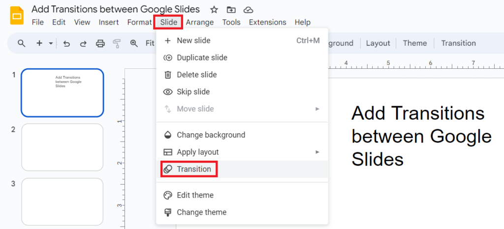 Click on Slide and select Transition